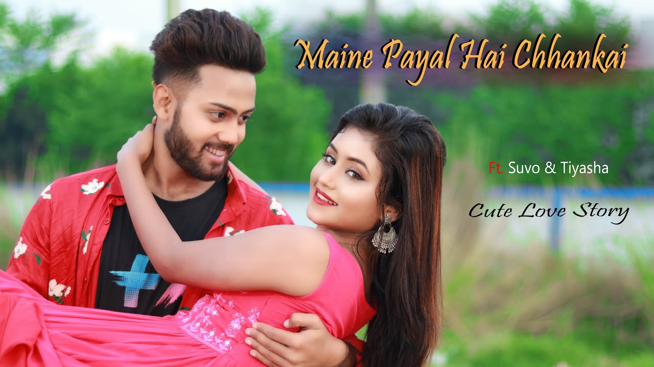 Maine Payal Hai Chhankai Cute Love Story Full Mp3 Song Download